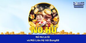 Nổ Hũ Là Gì