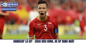Handicap Là Gì? - Cách Hiểu Đúng, Dễ Áp Dụng Nhất
