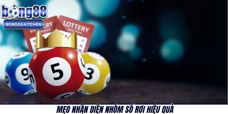 Mẹo nhận diện nhóm số rơi hiệu quả 