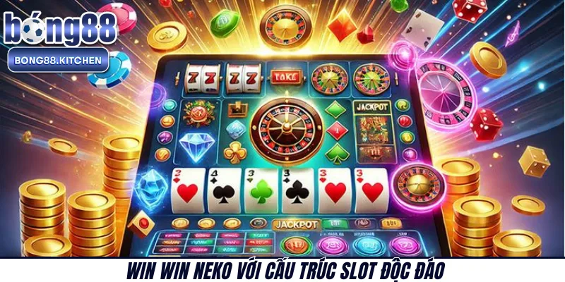 Win Win Neko với cấu trúc slot độc đáo 