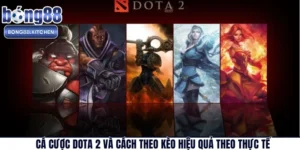 Cá Cược Dota 2 Và Cách Theo Kèo Hiệu Quả Theo Thực Tế